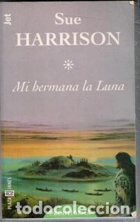Libros de segunda mano: Mi hermana la luna, Sue Harrison - Foto 1