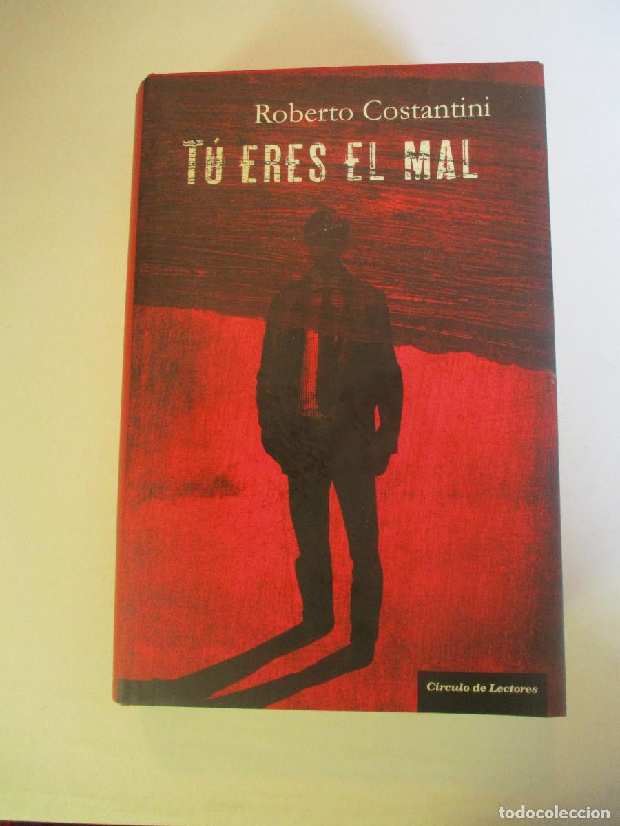 Libros de segunda mano: ROBERTO CONSTANTINI T&uacute; eres el mal W26625 - Foto 1