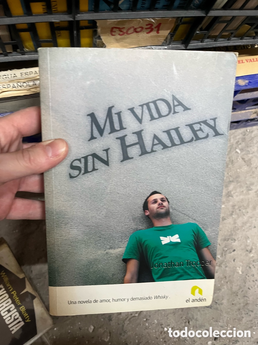 Libros de segunda mano: Esco31 MI VIDA SIN HAILEY - Jonathan Tropper - Foto 1