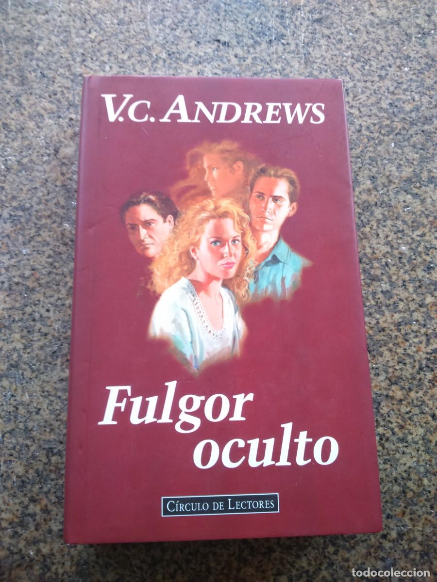 Libros de segunda mano: FULGOR OCULTO -- V. C. ANDREWS -- CIRCULO 1996 -- - Foto 1
