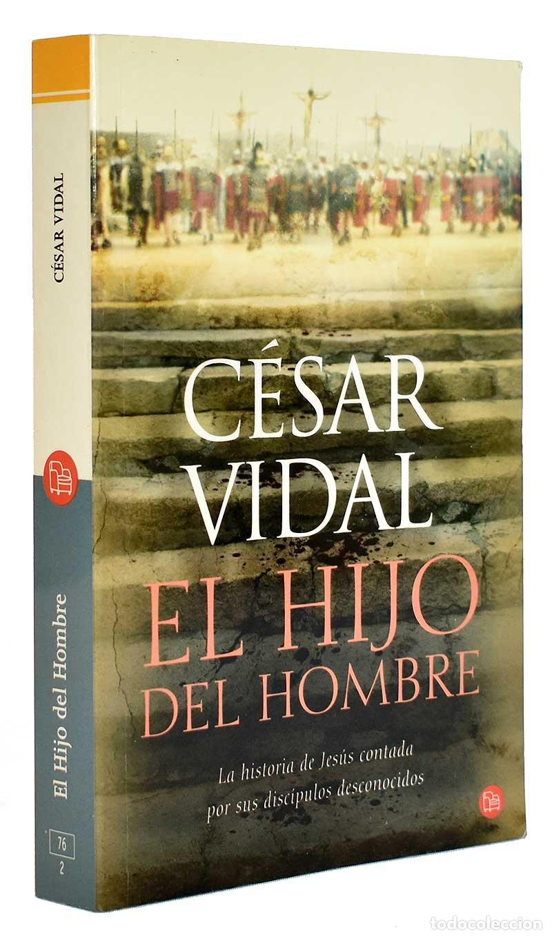 Libros de segunda mano: El Hijo del Hombre - C&eacute;sar Vidal - Foto 1