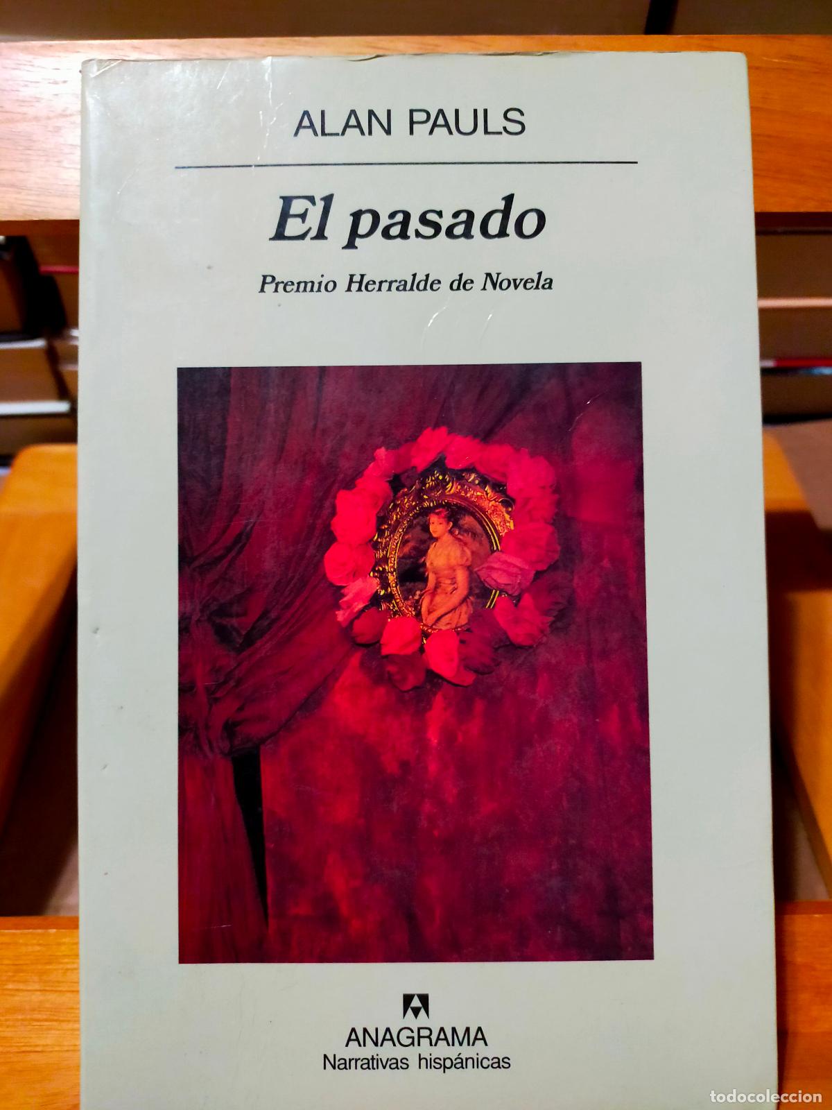 Libros de segunda mano: EL PASADO. ALAN PAULS. EDITORIAL ANAGRAMA - Foto 1