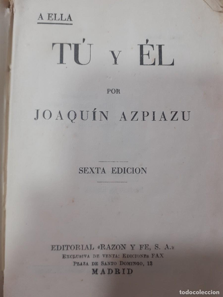 Libros de segunda mano: T&uacute; y &eacute;l Joaqu&iacute;n Azpiazu - Foto 3