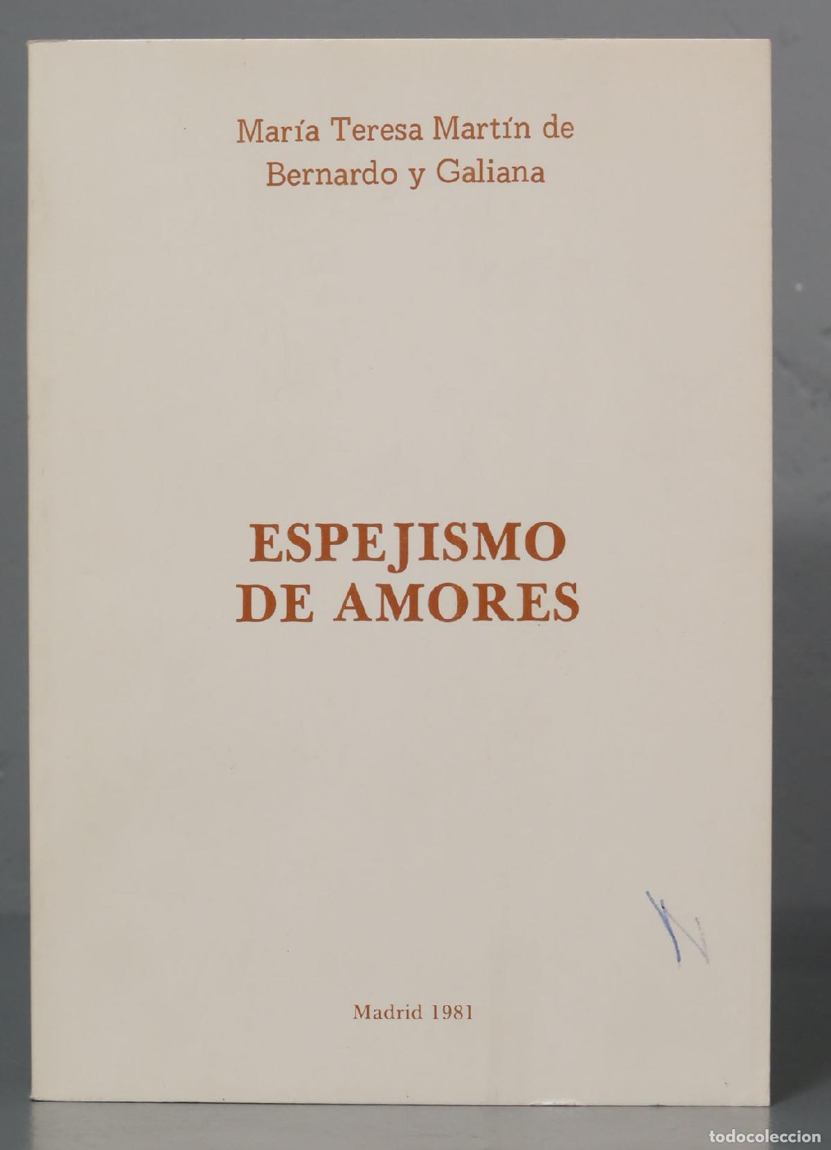 Libri di seconda mano: ESPEJISMOS DE AMORES. 1981. BERNARDO Y GALIANA