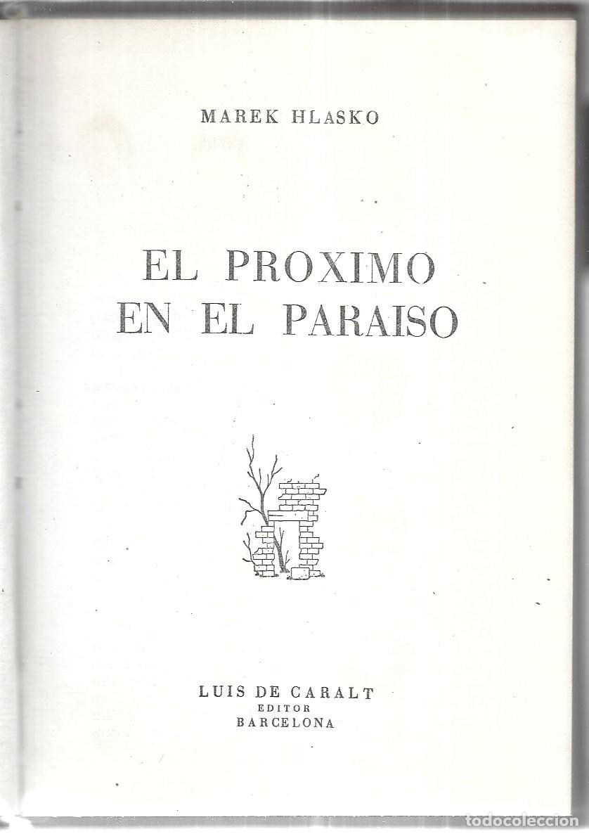 Libros de segunda mano: Marek Hlasko . El pr&oacute;ximo en el para&iacute;so - Foto 2