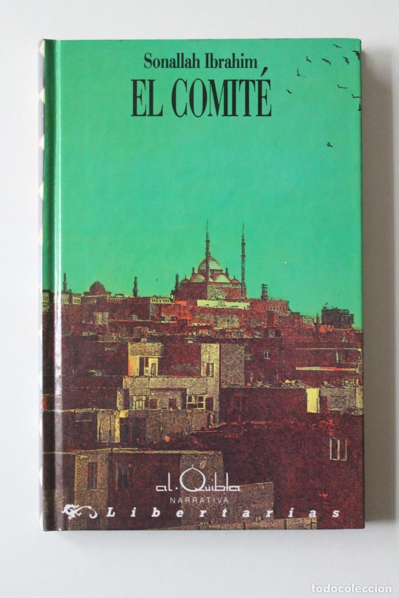 Libros de segunda mano: Sonallah Ibrahim - El comit&eacute; - Libertarias - Foto 1