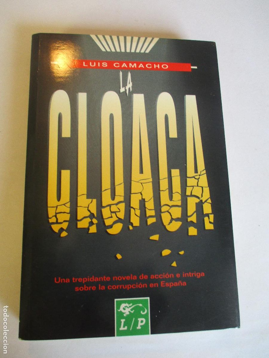 Libros de segunda mano: LUIS CAMACHO La cloaca W26706 - Foto 1