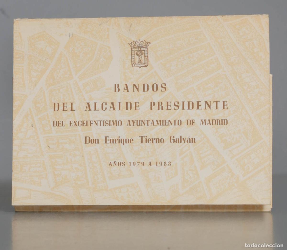 Gebrauchte B&uuml;cher: Bandos del alcalde presidente Don Enrique Tierno Galv&aacute;n, a&ntilde;os 1979 a 1983