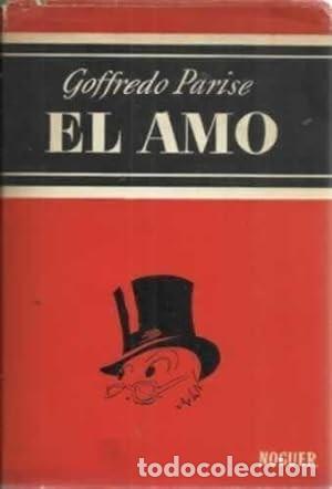 Libros de segunda mano: El amo. Goffredo Parise. 1&ordf; edici&oacute;n - Foto 1