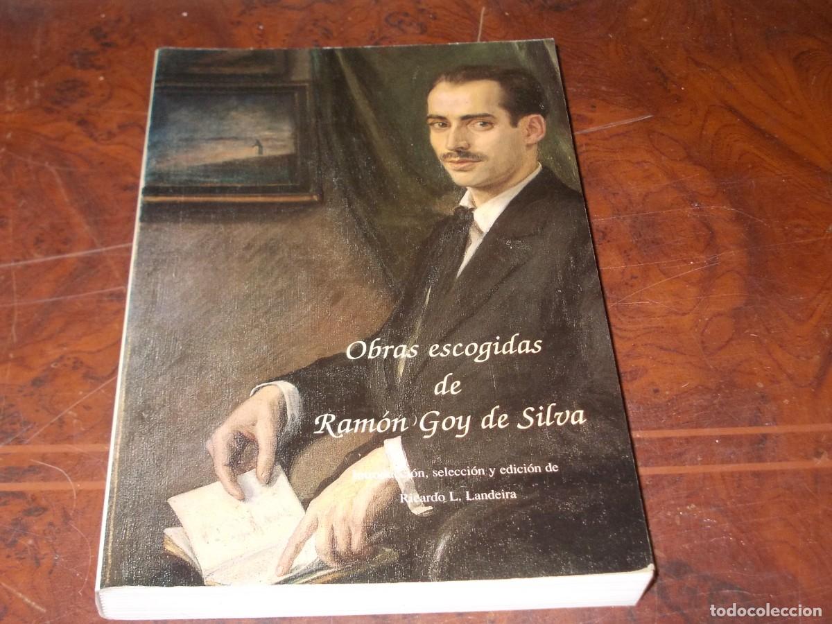 Libros de segunda mano: Obras escogidas de Ram&oacute;n Goy de Silva. Introducci&oacute;n, selecci&oacute;n y edici&oacute;n de Ricardo L. Landeira.