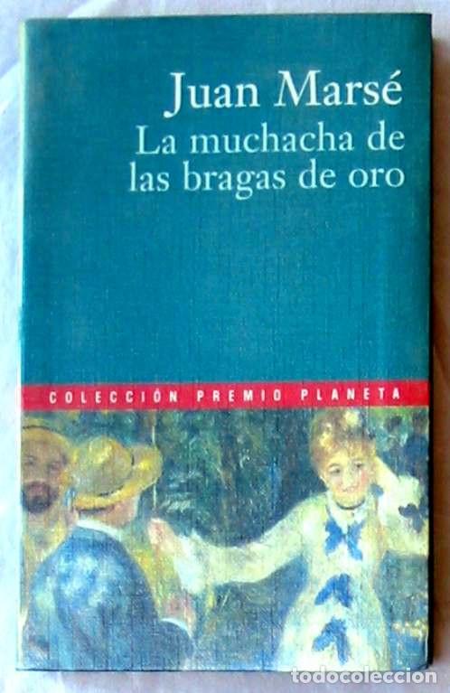 Libri di seconda mano: LA MUCHACHA DE LAS BRAGAS DE ORO - JUAN MARS&Eacute; - ED. PLANETA 2000 - VER DESCRIPCI&Oacute;N