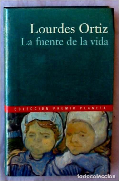 Gebrauchte B&uuml;cher: LA FUENTE DE LA VIDA - LOURDES ORTIZ - ED. PLANETA 2000 - VER DESCRIPCI&Oacute;N