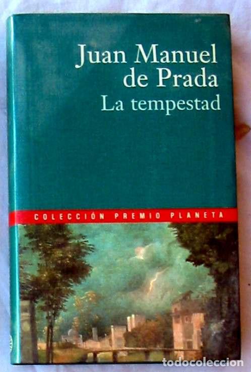 Gebrauchte B&uuml;cher: LA TEMPESTAD - JUAN MANUEL DE PRADA - ED. PLANETA 2000 - VER DESCRIPCI&Oacute;N