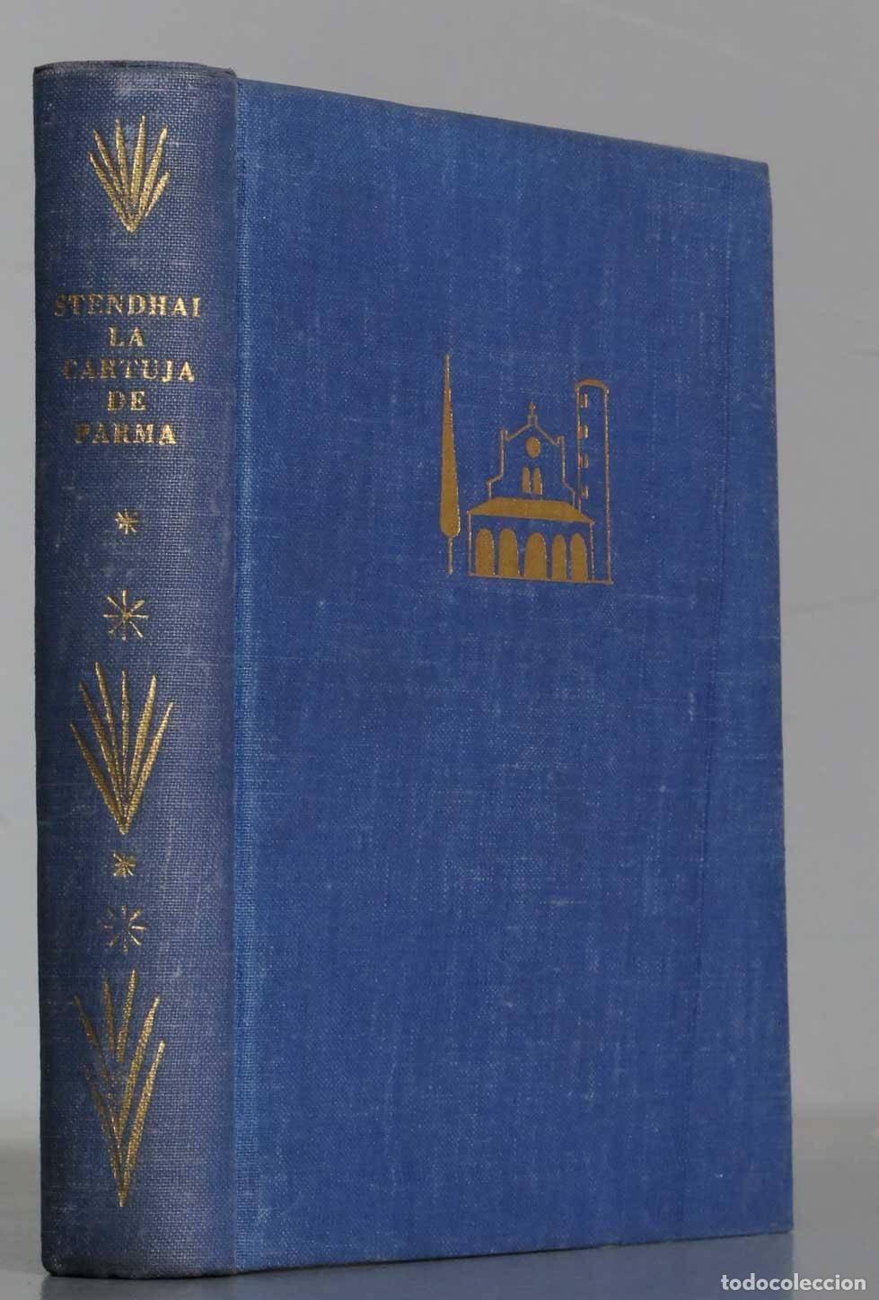 Libros de segunda mano: LA CARTUJA DE PARMA Stendhal. 1957