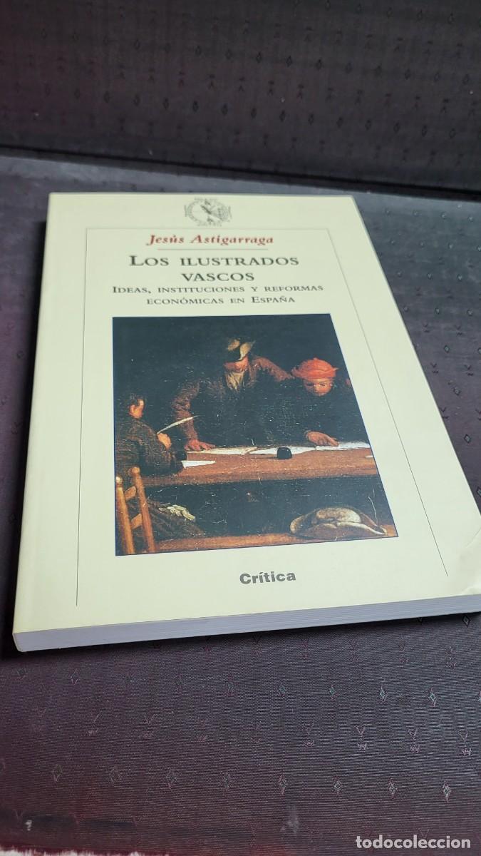 Libros de segunda mano: LIBRO LOS ILUSTRADOS VASCOS ASTIGARRAGA CRITICA 2003