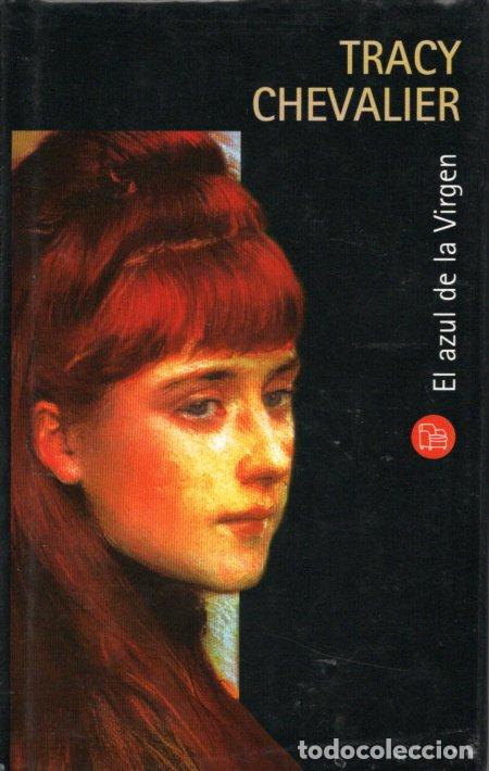 Libros de segunda mano: EL AZUL DE LA VIRGEN - TRACY CHEVALIER - Foto 1