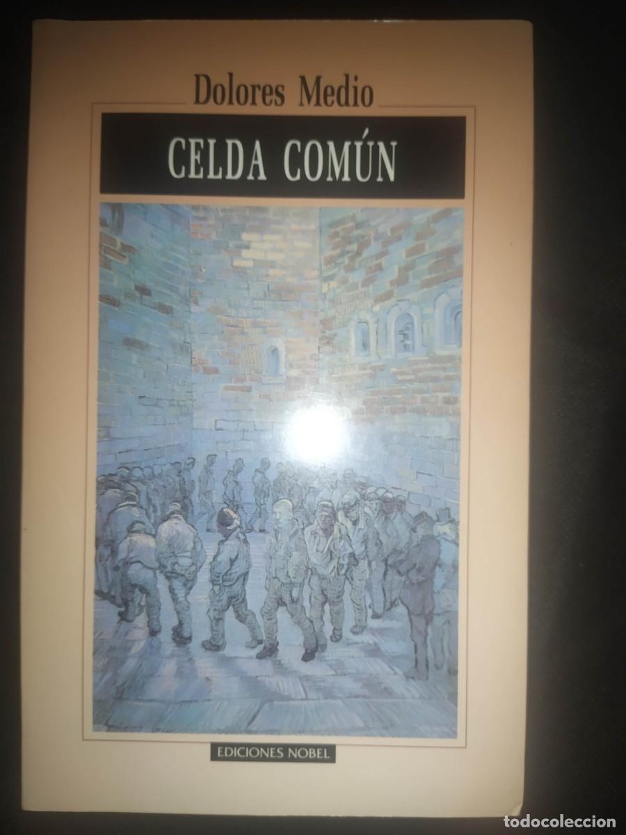 Libros de segunda mano: CELDA COMUN. DOLORES MEDIO. EDICIONES NOBEL - Foto 1