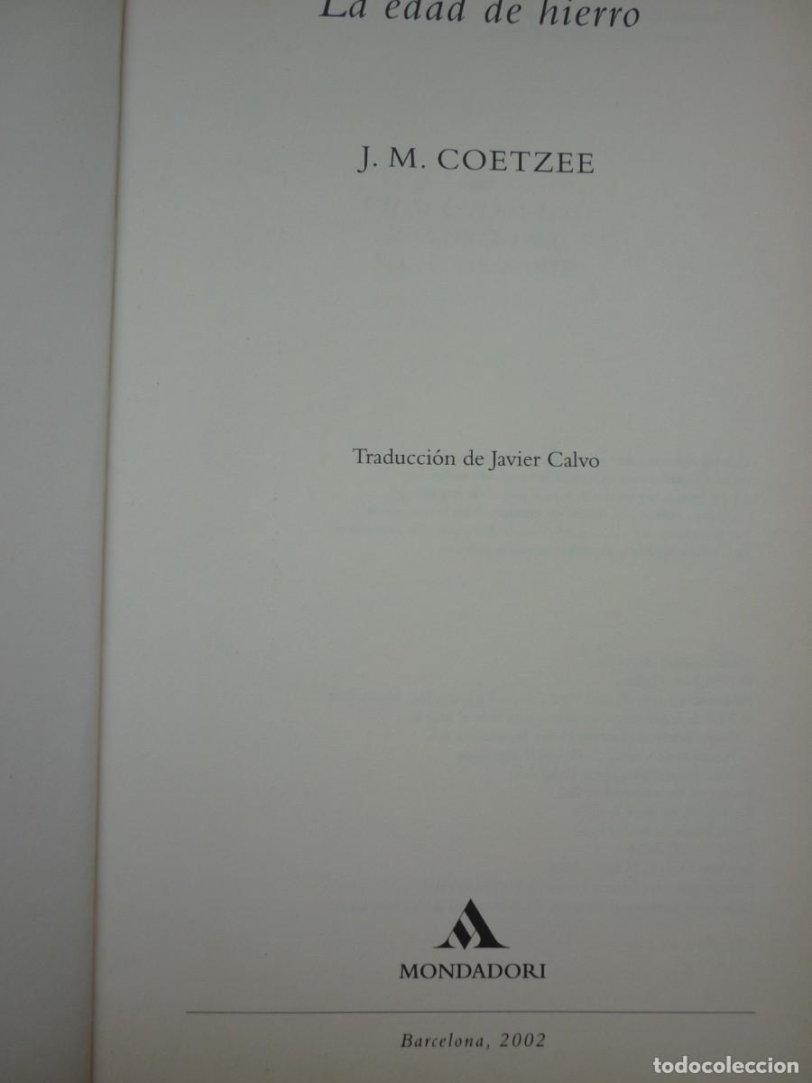 Libros de segunda mano: LA EDAD DE HIERRO DE J.M. COETZEE- 2002 - Foto 4