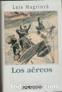 Libros de segunda mano: Los a&eacute;reos, Luis Magrinya - Foto 1