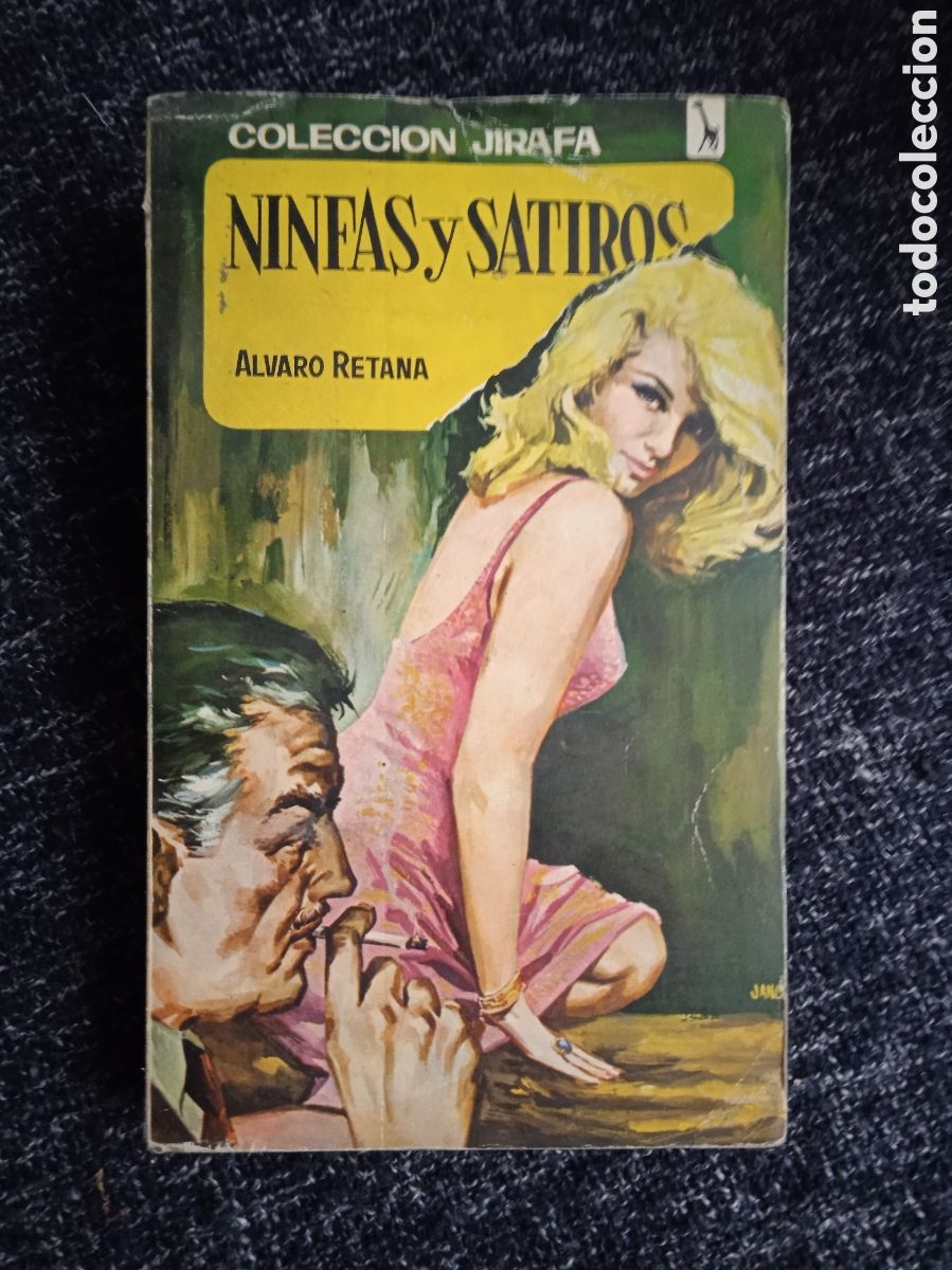 Libros de segunda mano: COLECCI&Oacute;N JIRAFA. N&ordm; 46. NINFAS Y S&Aacute;TIROS. / ALVARO RETANA. -ED. EDITORIAL TESORO 1965.