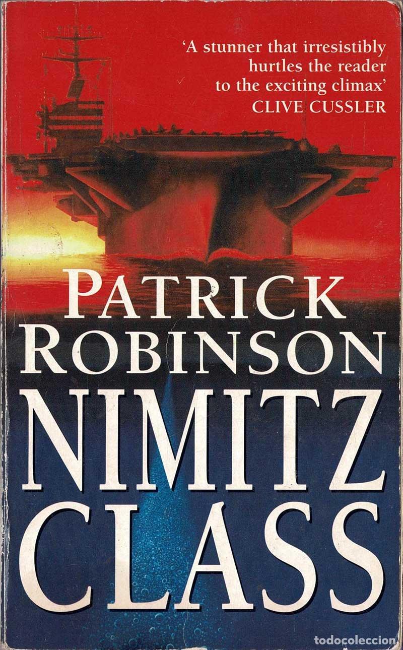 Libros de segunda mano: Nimitz Class - Patrick Robinson - Foto 1