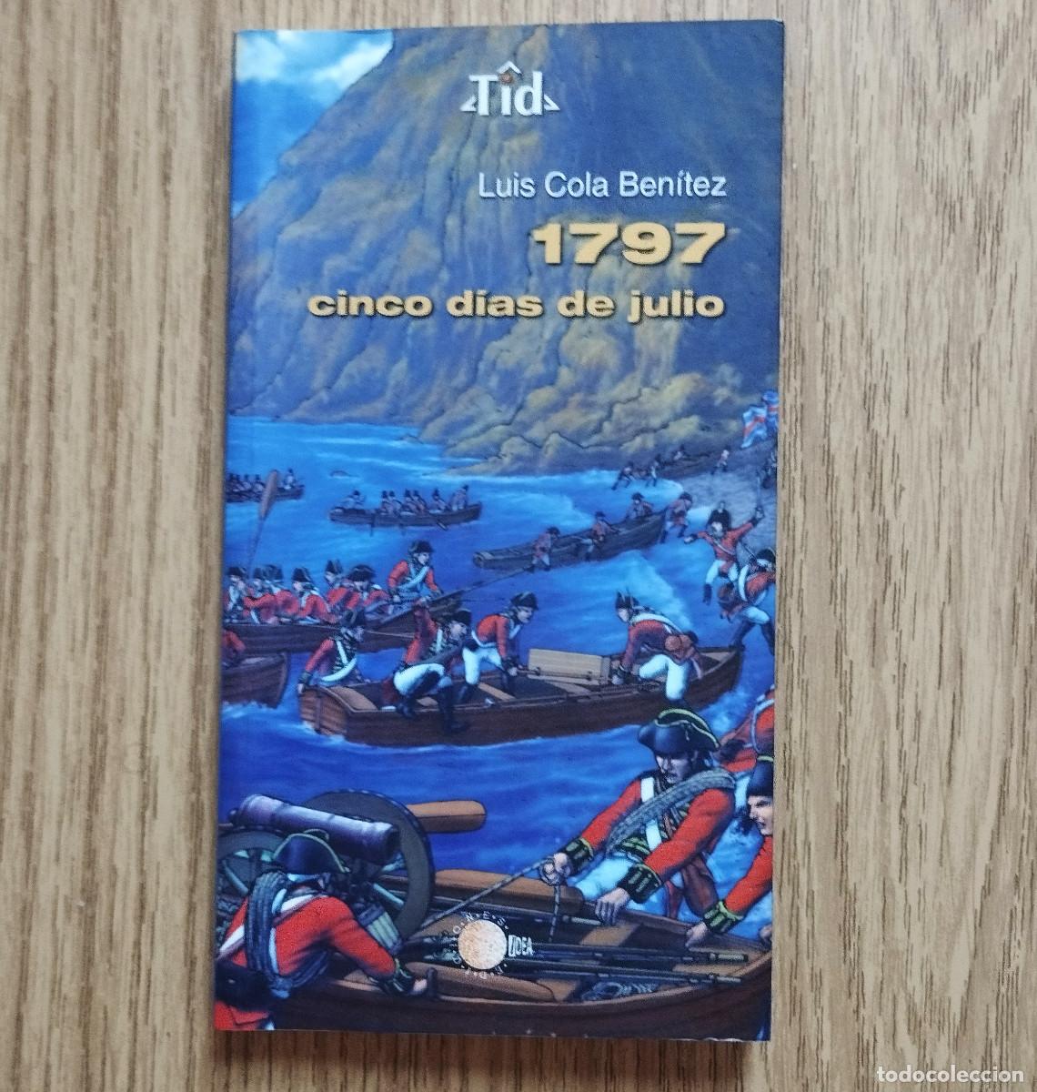 Libros de segunda mano: Libro 1797 CINCO D&Iacute;AS DE JULIO | Luis Cola Ben&iacute;tez | Tenerife / Canarias