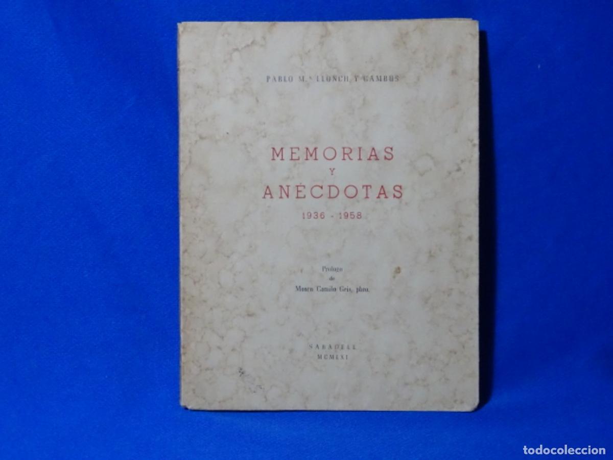 Libros de segunda mano: MEMORIAS Y AN&Eacute;CDOTAS 1936-1958. PABLO M&ordf; LLONCH Y GAMBUS. DEDICADO. 1/50. 110 PAG.