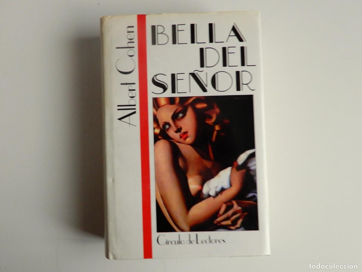 Libros de segunda mano: BELLA DEL SE&Ntilde;OR - ALBERT COHEN - C&Iacute;RCULO DE LECTORES, 1987 - Foto 1