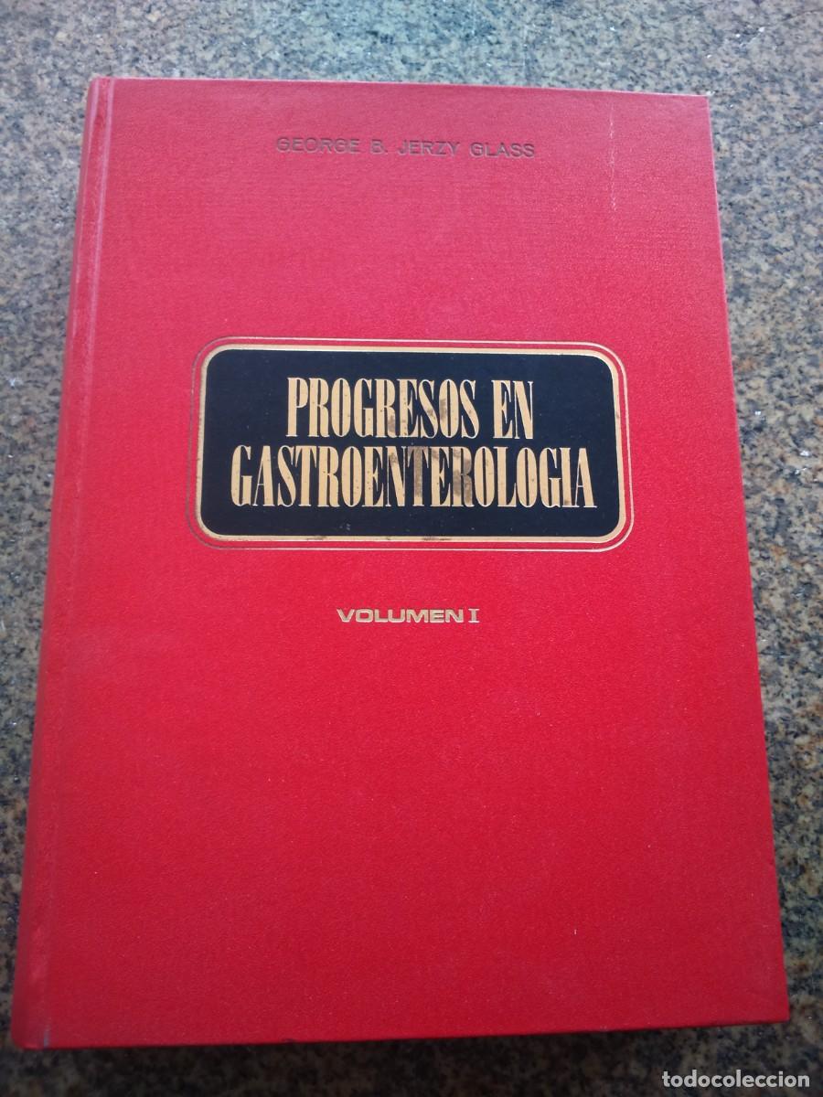 Second hand books: PROGRESOS EN GASTROENTEROLOGIA -- VOLUMEN 1 -- JERZY GLASS -- 1970 --