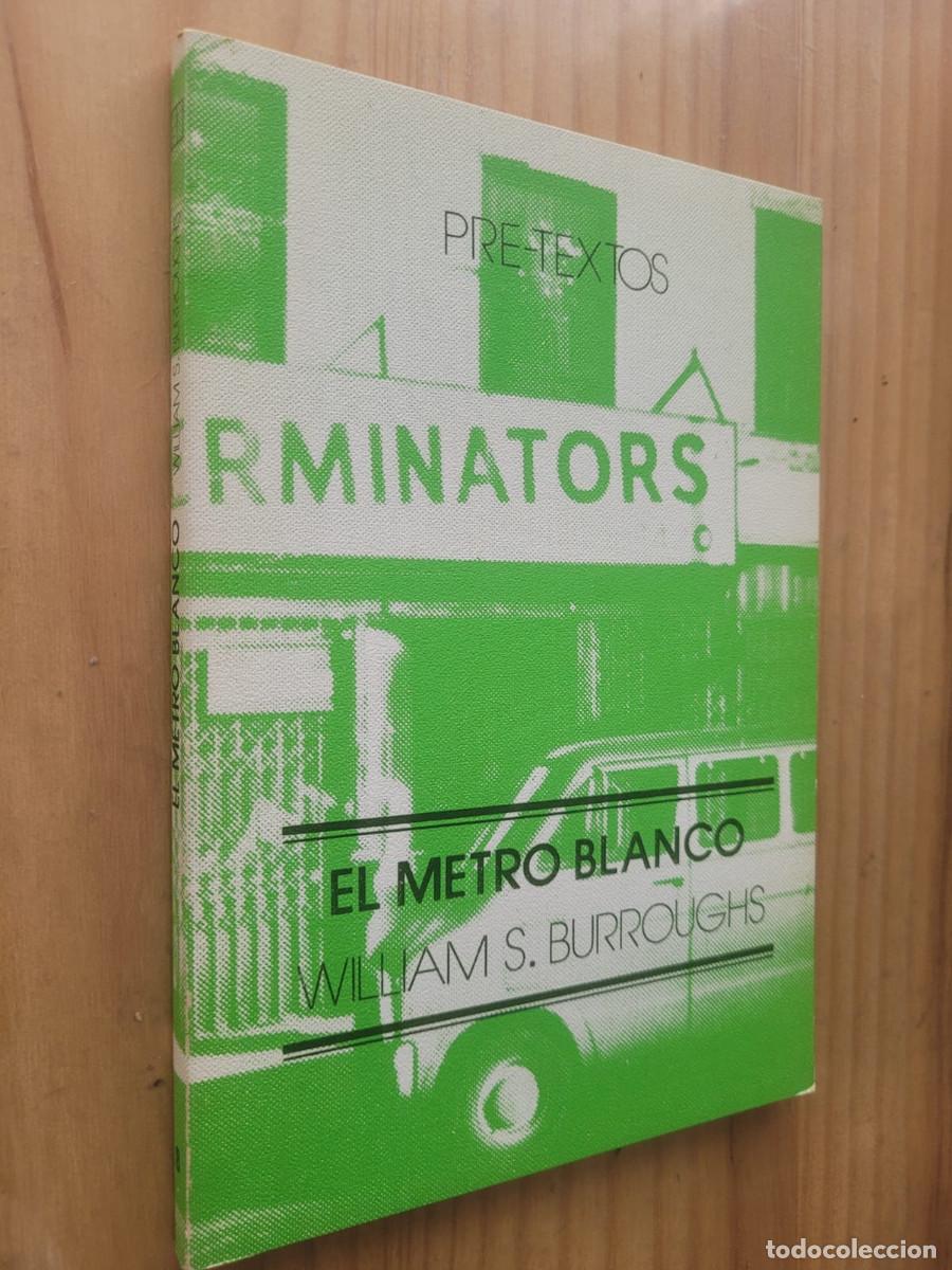 Libros de segunda mano: EL METRO BLANCO - WILLIAM S. BURROUGHS - Foto 1