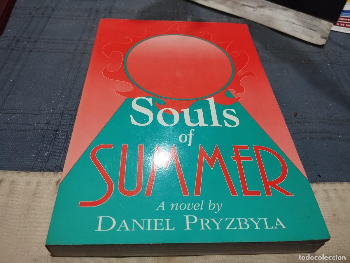 Libros de segunda mano: SOULS OF SUMMER DEDICADO Y FIRMADO POR EL AUTOR DANIEL PRYZBYLA 1993