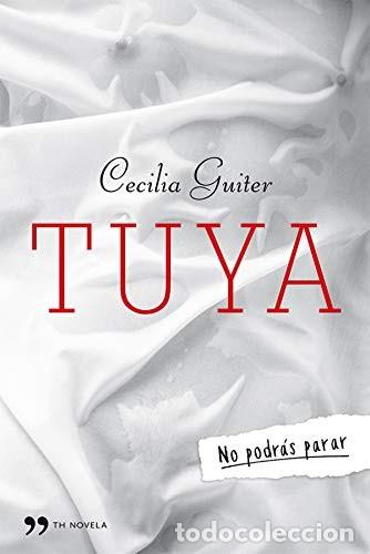 Libros de segunda mano: Tuya. Cecilia Guiter - Foto 1