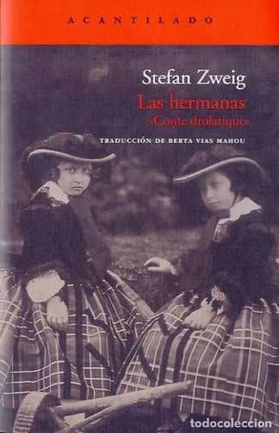 Libros de segunda mano: STEFAN ZWEIG - Las Hermanas - Foto 1