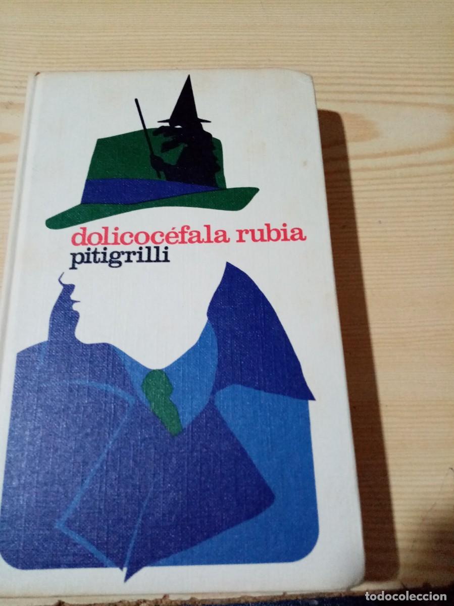 Libros de segunda mano: DOLICOCEFALA RUBIA. PITIGRILLI. EST18B2 - Foto 1