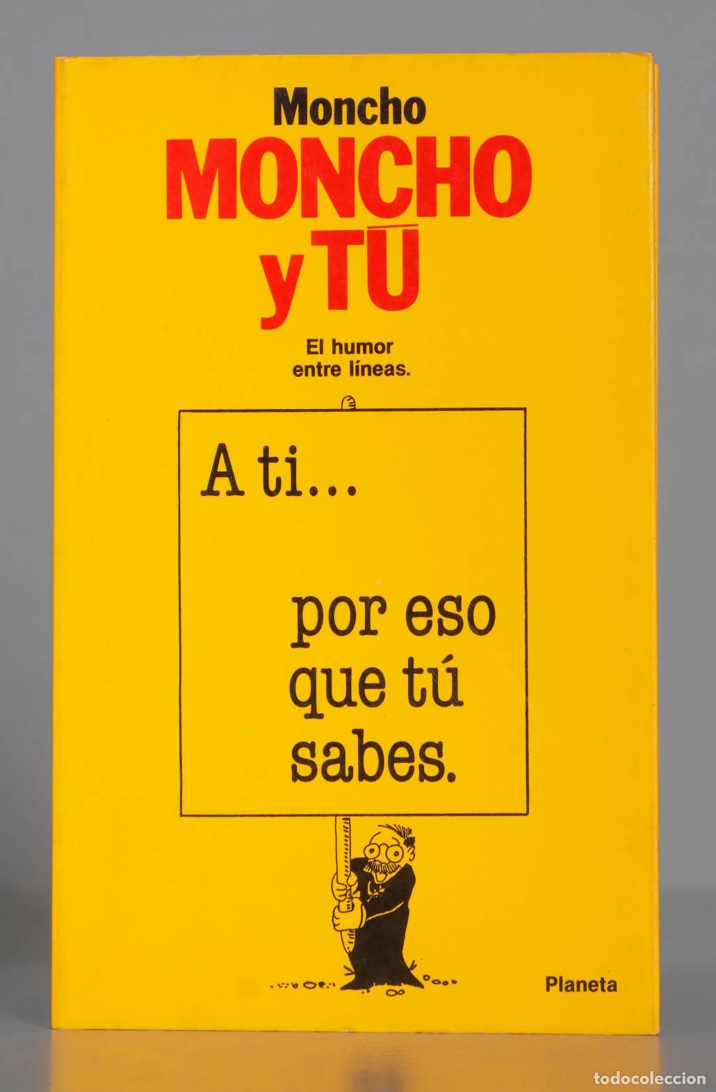 Gebrauchte B&uuml;cher: MONCHO Y TU. MONCHO. DEDICADO POR AUTOR