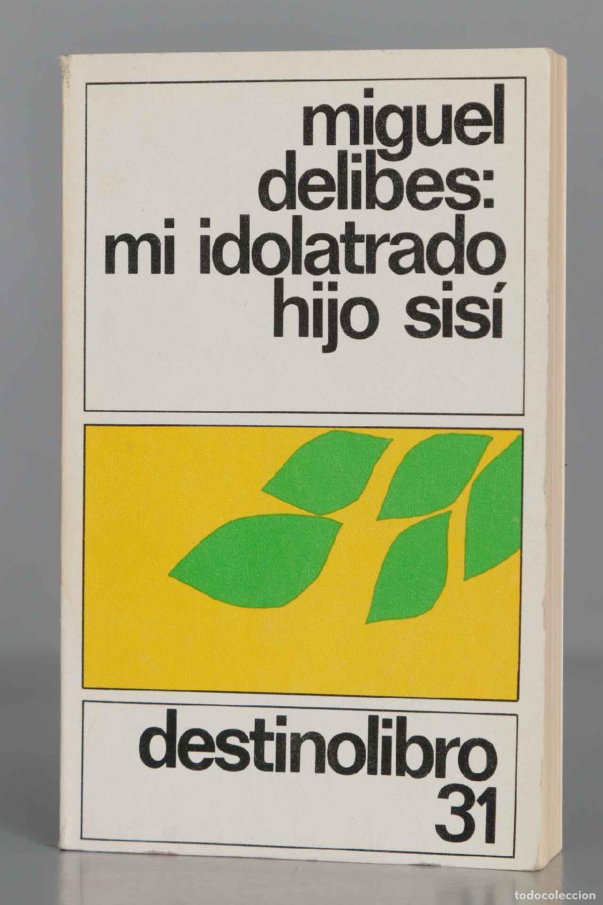 Second hand books: Mi idolatrado hijo Sis&iacute; Delibes. 1982