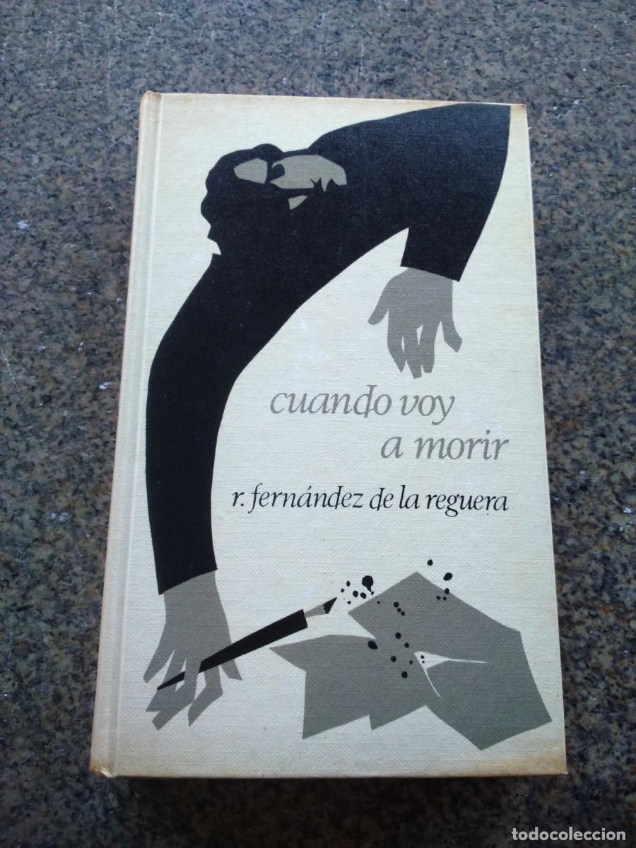 Libros de segunda mano: CUANDO VOY A MORIR -- FERNANDEZ DE LA REGUERA -- CIRCULO -- - Foto 1
