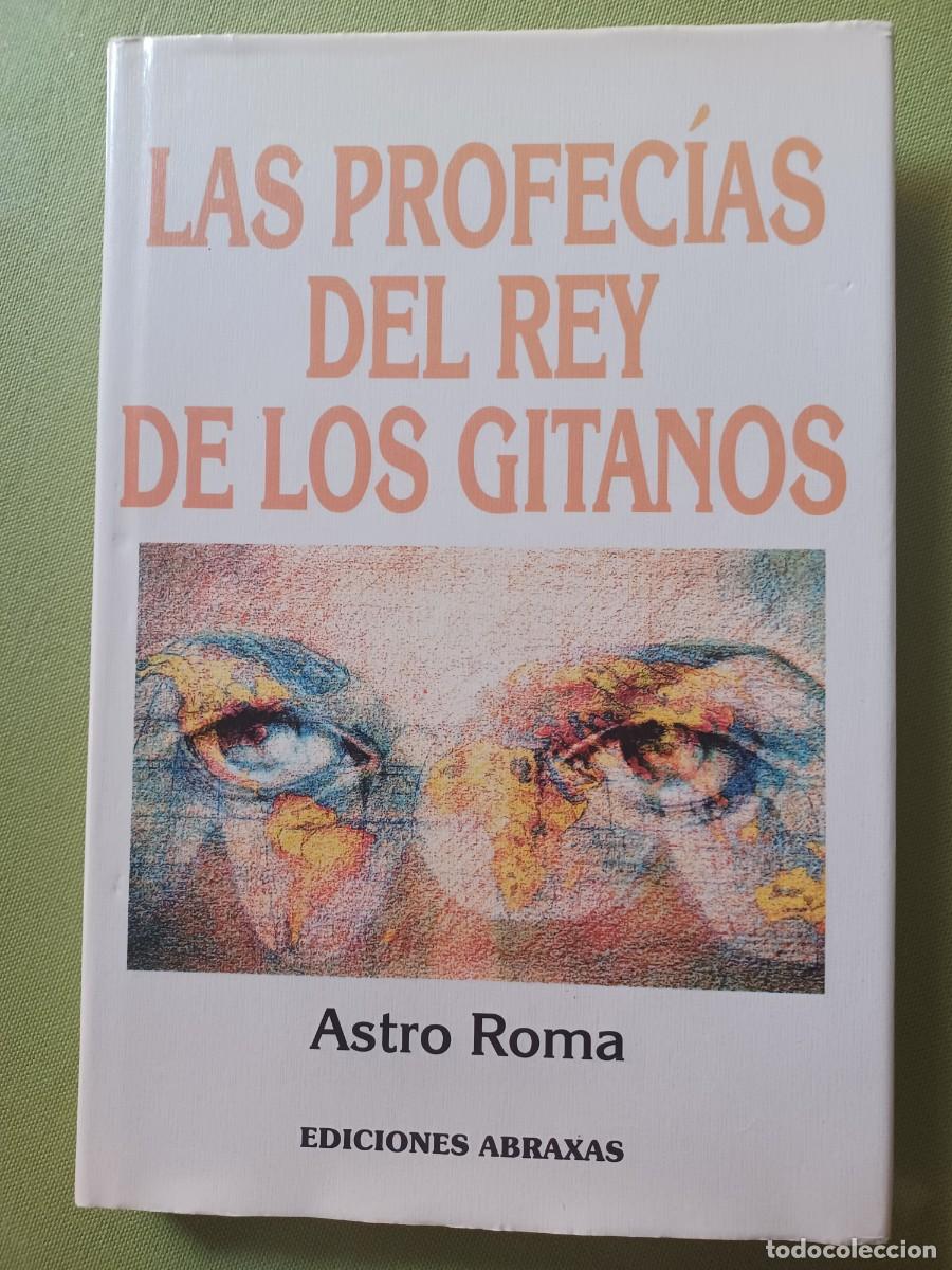 Libros de segunda mano: ASTRO ROMA : LAS PROFEC&Iacute;AS DEL REY DE LOS GITANOS. - Foto 1