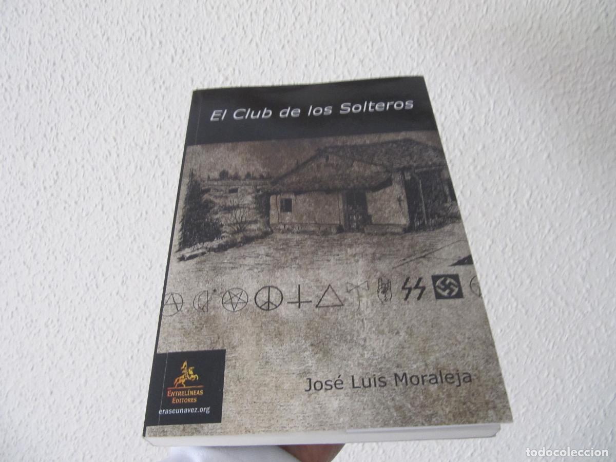 Libri di seconda mano: El club de los solteros JOSE LUIS MORALEJA