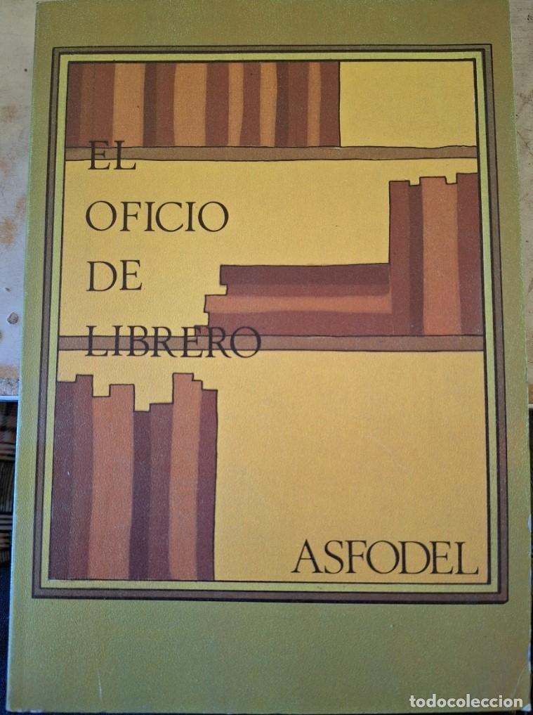 Libros de segunda mano: EL OFICIO DE LIBRERO. - ASFODEL. - Foto 1