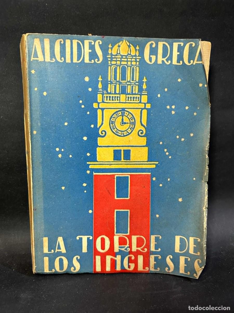 Libros de segunda mano: ALCIDES GRECA - LA TORRE DE LOS INGLESE - PRIMERA EDICI&Oacute;N - 1952 - Foto 1