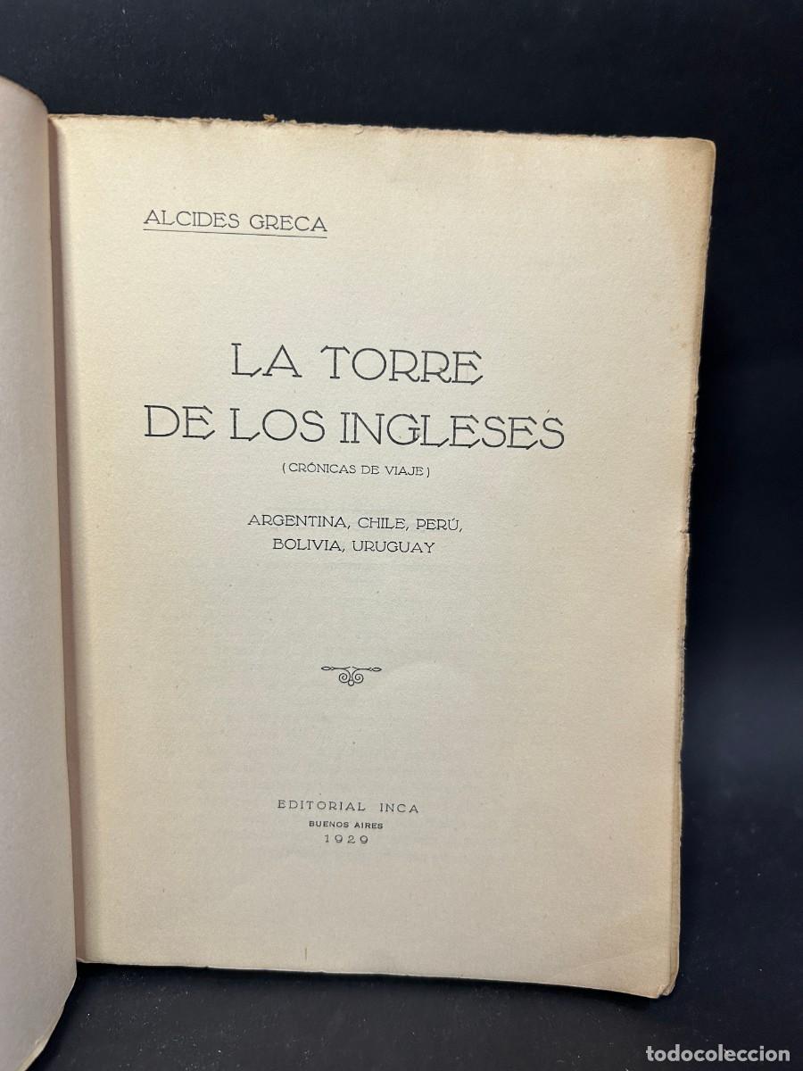 Libros de segunda mano: ALCIDES GRECA - LA TORRE DE LOS INGLESE - PRIMERA EDICI&Oacute;N - 1952 - Foto 3