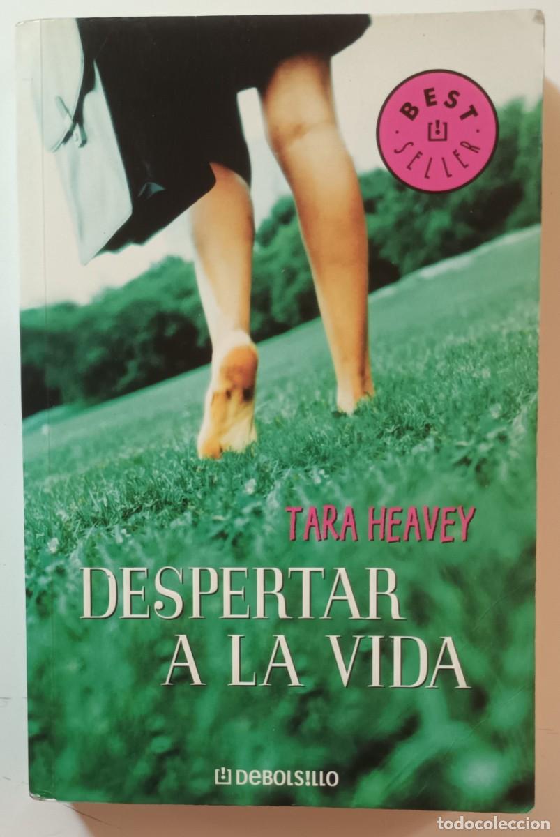 Libros de segunda mano: DESPERTAR A LA VIDA - TARA HEAVEY - RANDOM HOUSE - 2006 - Foto 1