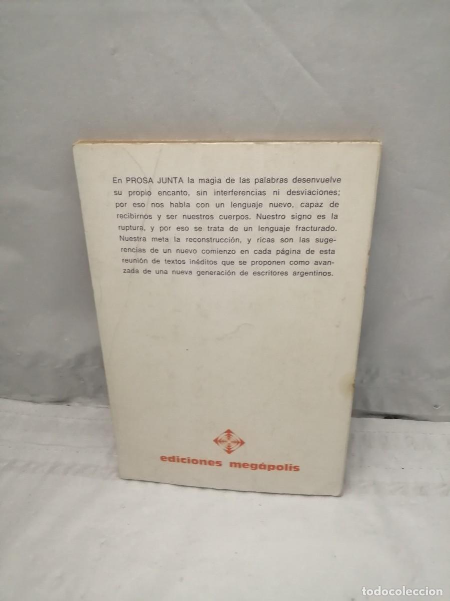 Libros de segunda mano: Prosa Junta (Primera edici&oacute;n, Argentina 1972) - Foto 2