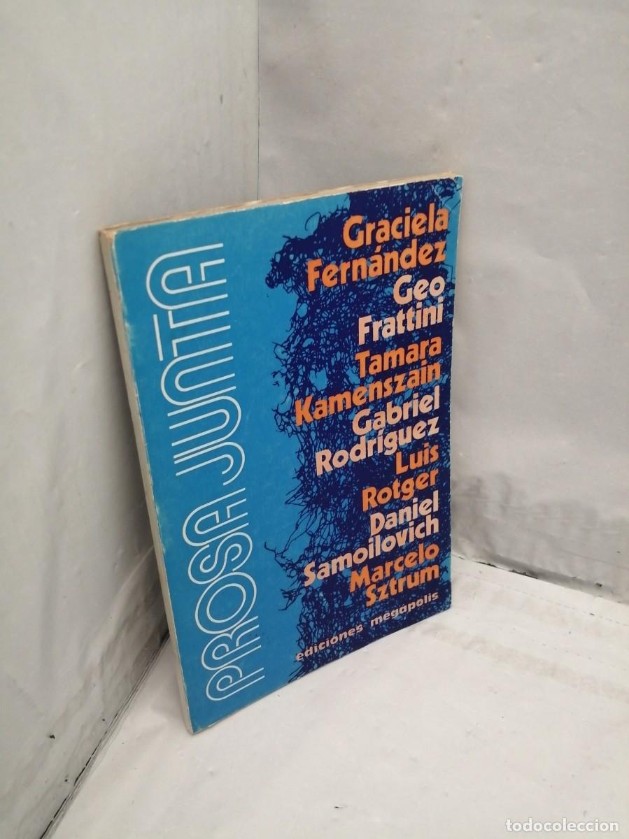 Libros de segunda mano: Prosa Junta (Primera edici&oacute;n, Argentina 1972) - Foto 3