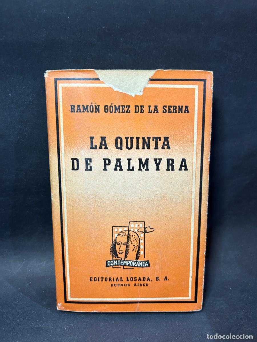 Libros de segunda mano: RAM&Oacute;N G&Oacute;MEZ DE LA SERNA - LA QUINTA DE PALMYRA - 1944 - Foto 1