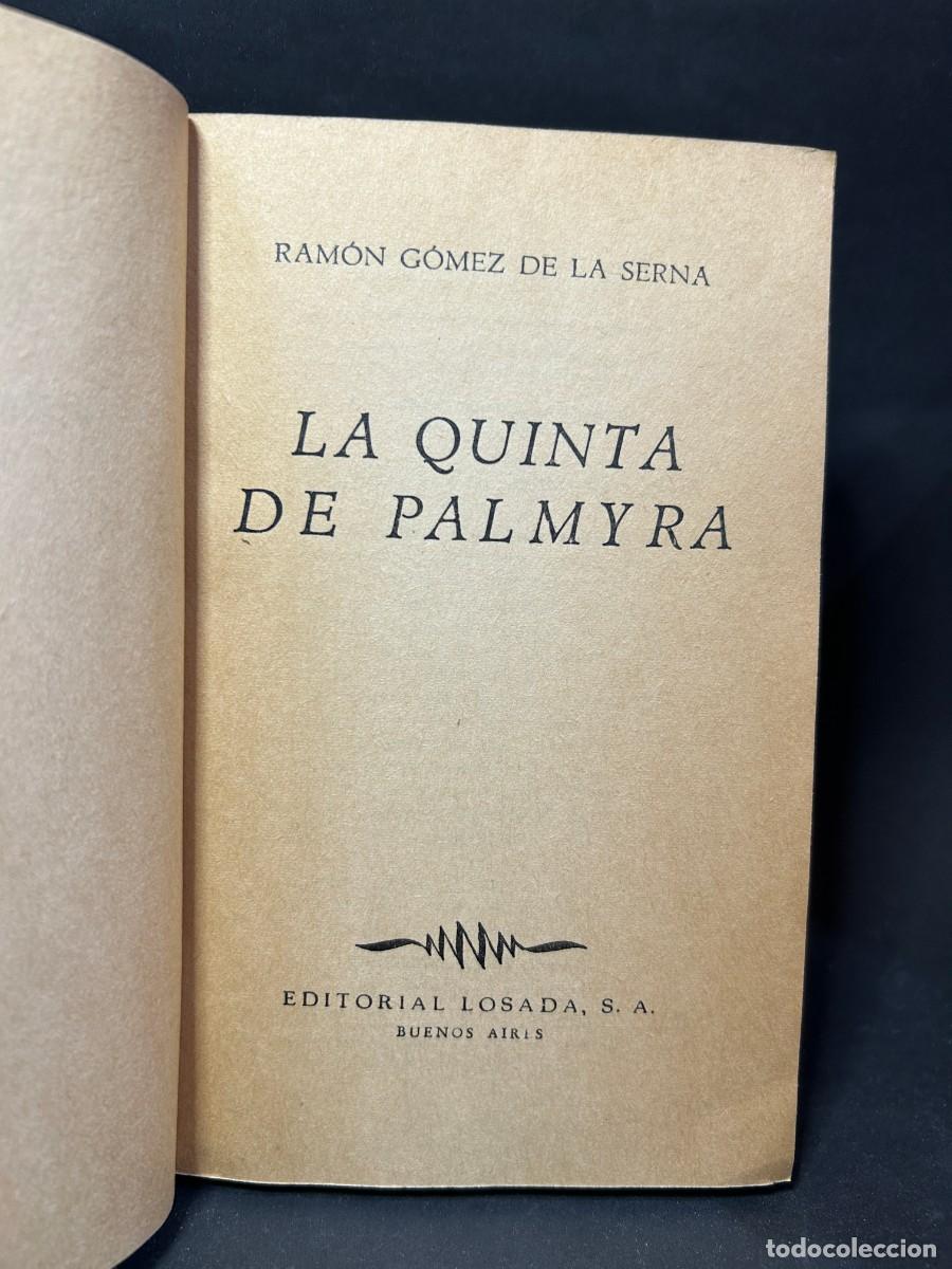Libros de segunda mano: RAM&Oacute;N G&Oacute;MEZ DE LA SERNA - LA QUINTA DE PALMYRA - 1944 - Foto 3