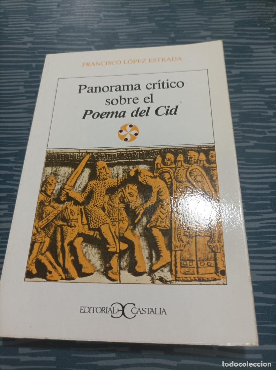 Livres d'occasion: PANORAMA CRITICO SOBRE EL POEMA DEL CID,FRANCISCO L&Oacute;PEZ ESTRADA,1982,337 PAG.