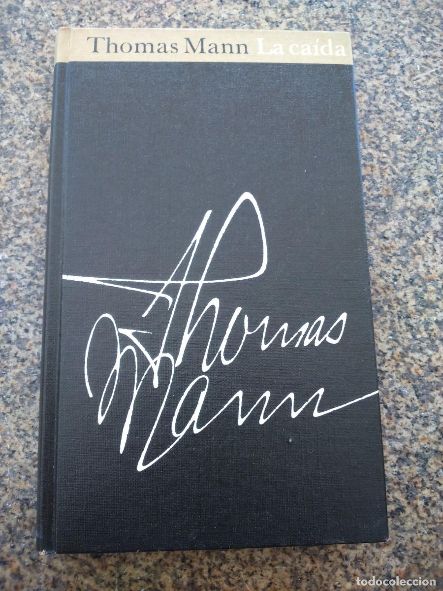 Libros de segunda mano: LA CAIDA -- THOMAS MANN -- CIRCULO 1967 -- - Foto 1