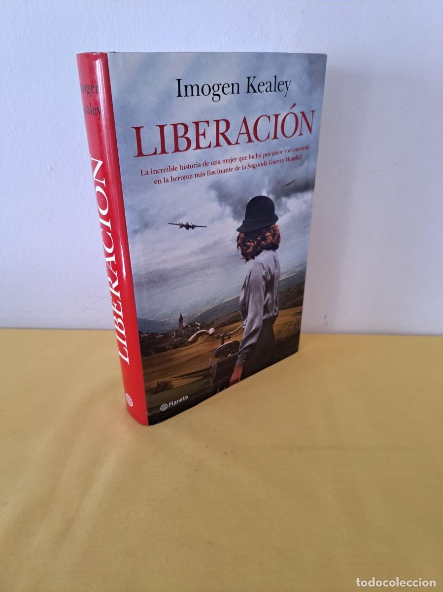 Libros de segunda mano: IMOGEN KEALEY - LIBERACI&Oacute;N - PLANETA 2020 - Foto 1